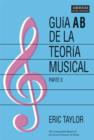 Guia AB de la teoria musical Parte 2 : Spanish edition - Book