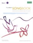 The ABRSM Songbook, Book 1 : Selected pieces and traditional songs in five volumes - Book