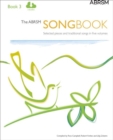 The ABRSM Songbook, Book 3 : Selected pieces and traditional songs in five volumes - Book