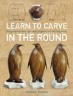 Learn to Carve in the Round : Progressive Step-by-step Projects for the Beginner - Book