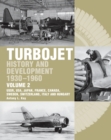 The Early History and Development of the Turbojet 1930-1960 : Volume 2 - USSR, USA, Japan, France, Canada, Sweden, Switzerland, Italy and Hungary - Book