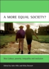 A more equal society? : New Labour, poverty, inequality and exclusion - Book