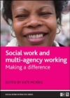 Social work and multi-agency working : Making a difference - Book