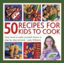 50 Recipes for Kids to Cook - Book