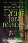 Drugs for all Reasons : Three Novellas by John Mann - Book