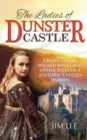 The Ladies of Dunster Castle : Grand Dames, Wicked Wives and Other Tales of a Historic Castle's Women - Book