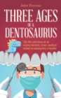 Three Ages of a Dentosaurus - Book
