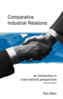 Comparative Industrial Relations : An Introduction to Cross-national Perspectives - Book