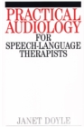 Practical Audiology for Speech and Language Therapy Work - Book