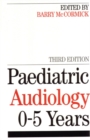Paediatric Audiology 0 - 5 YEARS - Book