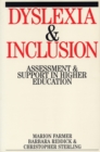 Dyslexia and Inclusion : Assessment and Support in Higher Education - Book