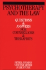 Psychotherapy and the Law : Questions and Answers for Counsellors and Therapists - Book