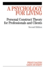A Psychology for Living : Personal Construct Theory for Professionals and Clients - Book