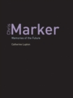 Chris Marker : The Geography of Memory - Book