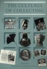 The Cultures Of Collecting - eBook