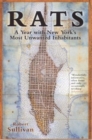 Rats : A Year With New York's Most Unwanted Inhabitants - Book