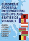 European Football International Line-Ups and Statistics : Albania to Belgium Volume 1 - Book