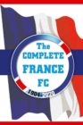 The Complete France FC 1904-2020 - Book