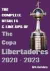 The Complete Results & Line-ups of the Copa Libertadores 2020-2023 - Book