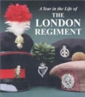 The London Regiment : An Illustrated Record of a Year in the Life of the Regiment - Book
