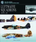 Luftwaffe Squadrons 1939-45 : The Spellmount Aircraft Identification Guide - Book