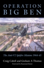 Operation Big Ben : The Anti-V2 Spitfire Missions 1944-45 - Book