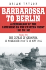 Barbarossa to Berlin Volume Two : The Defeat of Germany, 19 November 1942 to 15 May 1945 - Book