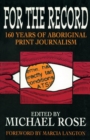 For the Record : 160 years of Aboriginal print journalism - Book