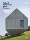 Robert Konieczny: KWK Promes : buildings + ideas - Book