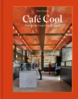 Cafe Cool : Feel-Good Inspiring Designs - Book