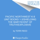 Pacific Northwest K-9 Unit books 1-3/Shielding the Baby/Scent of Truth/Explosive Trail - eAudiobook