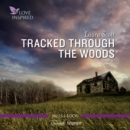 Tracked Through the Woods - eAudiobook