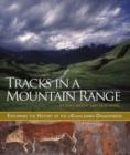 Tracks in a Mountain Range : Exploring the History of the uKhahlamba-Drakensberg - Book