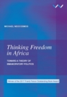 Thinking freedom in Africa : Toward a theory of emancipatory politics - Book