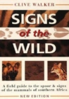 Signs of the Wild : A field guide to the spoor & signs of the mammals of southern Africa - Book