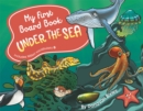 My First Board Book: Under the Sea - Book