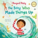 The Boy Who Made Things Up - Book