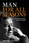 Man for All Seasons : The Life and Times of Ken Douglas - eBook