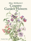 Mary Mcmurtrie's Country Garden Flowers - Book