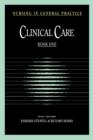 Nursing in General Practice : Clinical Care - Book