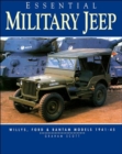 Essential Military Jeep : Willys, Ford and Bantam Models, 1941-45 - Book