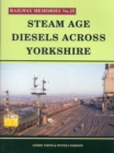 Steam Age Diesels Across Yorkshire - Book