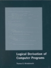Logical Derivation of Computer Programs - Book