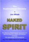 Naked Spirit : The Supernatural Odyssey - Book