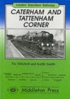 Caterham and Tatterham Corner : Two Branches from Purley - Book