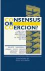 Consensus or Coercion? : The State, the People and Social Cohesion in Post-war Britain - Book