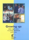 Growing Up : From Eight Years to Young Adulthood - Book