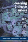 Greening Chinese Business : Barriers, Trends and Opportunities for Environmental Management - Book