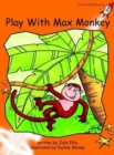 Red Rocket Readers : Fluency Level 1 Fiction Set B: Play with Max Monkey - Book