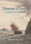 Dumont d'Urville: Explorer & Polymath - Book
